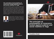 Portada del libro de The principle of presumption of innocence tested against judicial and social realities in Togo
