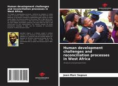 Bookcover of Human development challenges and reconciliation processes in West Africa