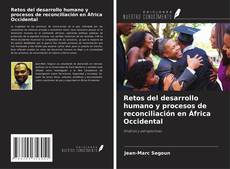 Buchcover von Retos del desarrollo humano y procesos de reconciliación en África Occidental