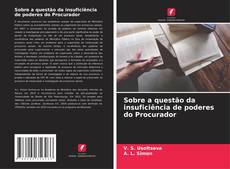 Bookcover of Sobre a questão da insuficiência de poderes do Procurador