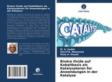 Binäre Oxide auf Kobaltbasis als Katalysatoren für Anwendungen in der Katalyse kitap kapağı