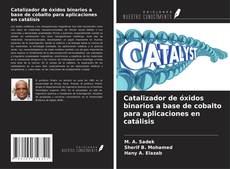 Buchcover von Catalizador de óxidos binarios a base de cobalto para aplicaciones en catálisis
