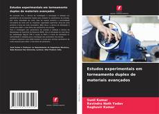 Bookcover of Estudos experimentais em torneamento duplex de materiais avançados