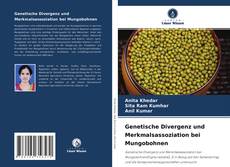 Bookcover of Genetische Divergenz und Merkmalsassoziation bei Mungobohnen