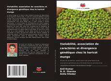 Couverture de Variabilité, association de caractères et divergence génétique chez le haricot mungo