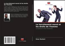 Borítókép a  Le harcèlement moral et les droits de l'homme - hoz