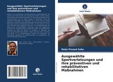 Ausgewählte Sportverletzungen und ihre präventiven und rehabilitativen Maßnahmen kitap kapağı