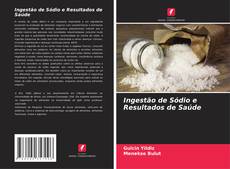 Bookcover of Ingestão de Sódio e Resultados de Saúde