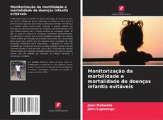 Capa do livro de Monitorização da morbilidade e mortalidade de doenças infantis evitáveis 