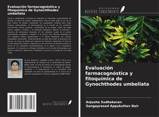 Capa do livro de Evaluación farmacognóstica y fitoquímica de Gynochthodes umbellata 