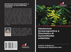 Обложка Valutazione farmacognostica e fitochimica di Gynochthodes umbellata
