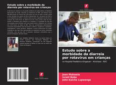 Capa do livro de Estudo sobre a morbidade da diarreia por rotavírus em crianças 