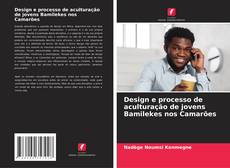 Capa do livro de Design e processo de aculturação de jovens Bamilekes nos Camarões 