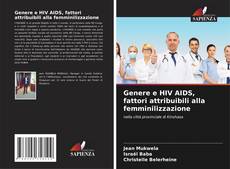 Borítókép a  Genere e HIV AIDS, fattori attribuibili alla femminilizzazione - hoz