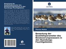 Обложка Bewertung der Qualitätsparameter des Bewässerungswassers in den Nyandungu Feuchtgebieten