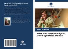 Couverture de Atlas des Esquirol-Séguin-Down-Syndroms im Irak
