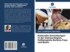 Couverture de Kulturelle Einrichtungen in der Uemoa-Region, Fallbeispiele Burkina Faso und Benin