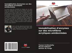 Portada del libro de Immobilisation d'enzymes sur des microfibres acryliques amidoximées