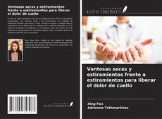 Copertina di Ventosas secas y estiramientos frente a estiramientos para liberar el dolor de cuello