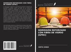 Bookcover of HORMIGÓN REFORZADO CON FIBRA DE VIDRIO [GFRC]