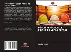 Copertina di BÉTON RENFORCÉ DE FIBRES DE VERRE [GFRC]