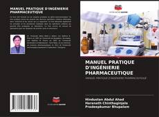 Bookcover of MANUEL PRATIQUE D'INGÉNIERIE PHARMACEUTIQUE