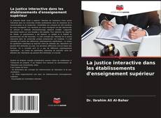 Copertina di La justice interactive dans les établissements d'enseignement supérieur