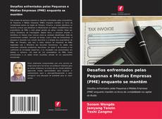 Bookcover of Desafios enfrentados pelas Pequenas e Médias Empresas (PME) enquanto se mantêm