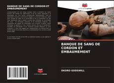 BANQUE DE SANG DE CORDON ET EMBAUMEMENT的封面