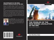 Buchcover von THE PROBLEM OF THE NEW MINING LEGISLATION IN THE DRC