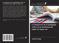 Capa do livro de La integración de la pedagogía crítica en la enseñanza del inglés en Segou son 