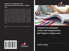 Borítókép a  Integrare la pedagogia critica nell'insegnamento dell'inglese a Segou sono - hoz