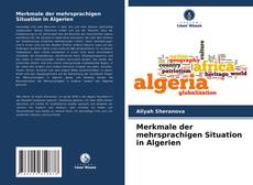 Couverture de Merkmale der mehrsprachigen Situation in Algerien