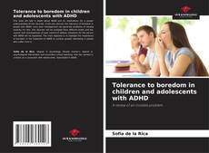 Buchcover von Tolerance to boredom in children and adolescents with ADHD