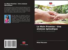 La Main Promise : Une analyse épisodique的封面