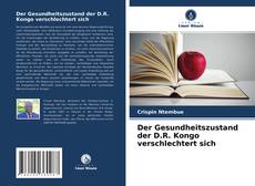 Couverture de Der Gesundheitszustand der D.R. Kongo verschlechtert sich