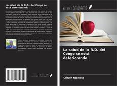 La salud de la R.D. del Congo se está deteriorando的封面