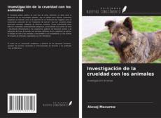 Copertina di Investigación de la crueldad con los animales
