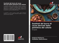 Capa do livro de Sostituti del burro di cacao derivati dalla palmitina del cotone 