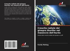 Capa do livro de Crescita radiale del ginepro thurifer nel massiccio dell'Aurès 