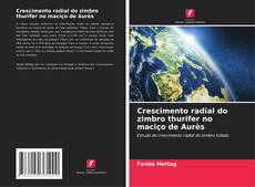 Bookcover of Crescimento radial do zimbro thurifer no maciço de Aurès
