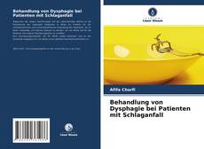 Bookcover of Behandlung von Dysphagie bei Patienten mit Schlaganfall