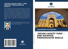 Bookcover of "DEVON LUGATIT TURK" - EINE WICHTIGE PÄDAGOGISCHE QUELLE