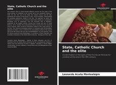 Couverture de State, Catholic Church and the elite
