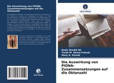 Die Auswirkung von PIONA-Zusammensetzungen auf die Oktanzahl kitap kapağı