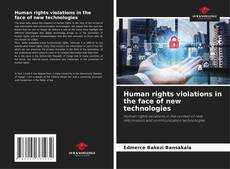 Bookcover of Human rights violations in the face of new technologies