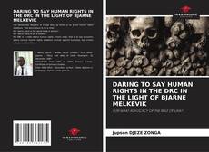 Portada del libro de DARING TO SAY HUMAN RIGHTS IN THE DRC IN THE LIGHT OF BJARNE MELKEVIK