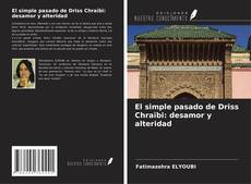 Couverture de El simple pasado de Driss Chraïbi: desamor y alteridad