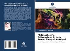 Обложка Philosophische Entfremdung in dem Roman Zarayeb Al-Obaid