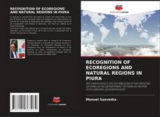 Copertina di RECOGNITION OF ECOREGIONS AND NATURAL REGIONS IN PIURA